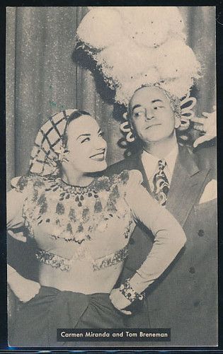Breneman and Carmen Miranda
